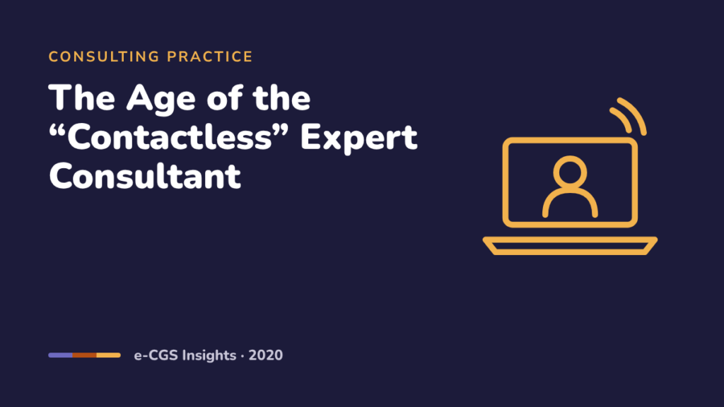 Welcome to the Age of the “Contactless” Expert Consultant