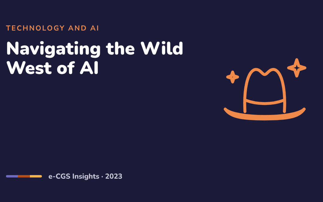 Navigating the Wild West of AI