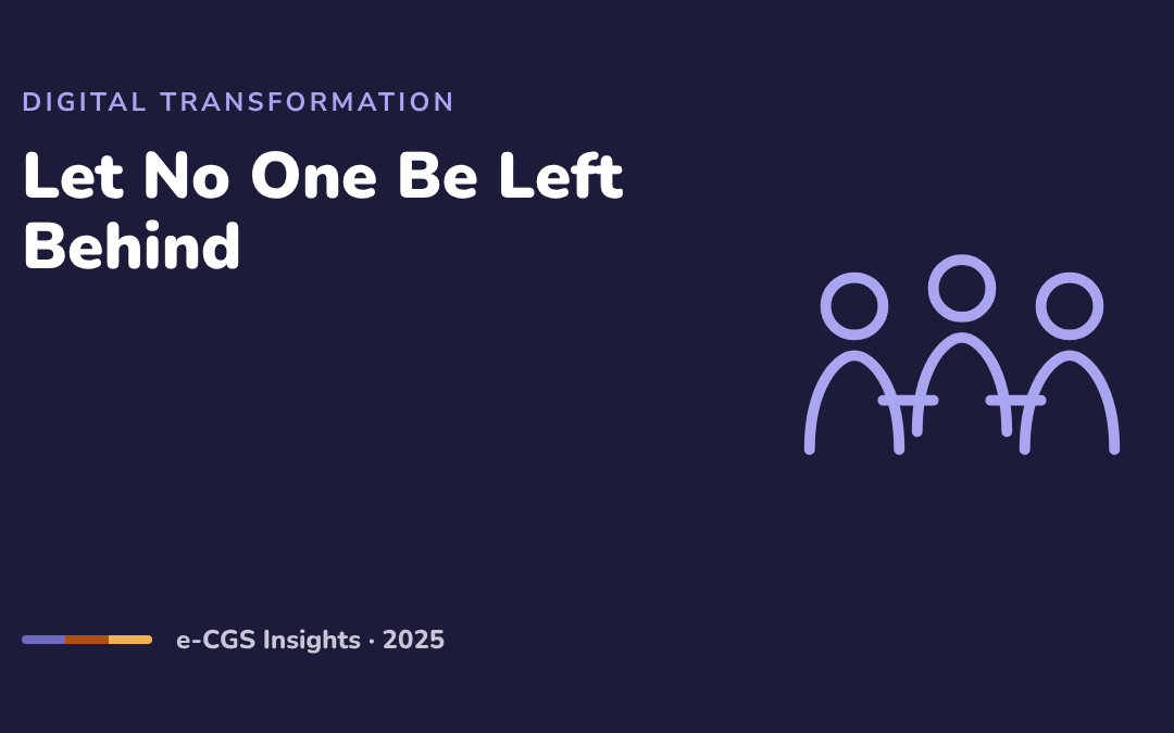 Let No One Be Left Behind: An Imperative for Digital Transformation