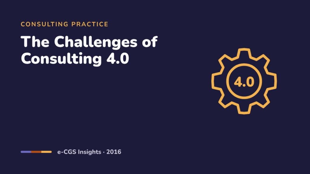 The Challenges of Consulting 4.0: Being Useful and Relevant in the Digital Era
